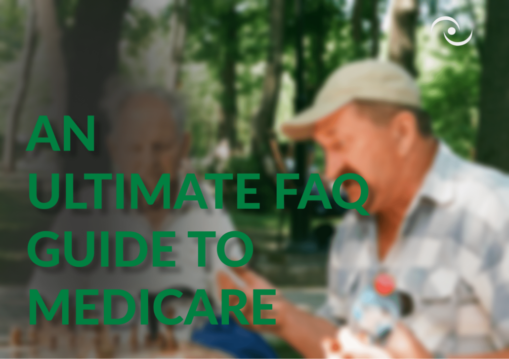 An Ultimate FAQ Guide to Medicare